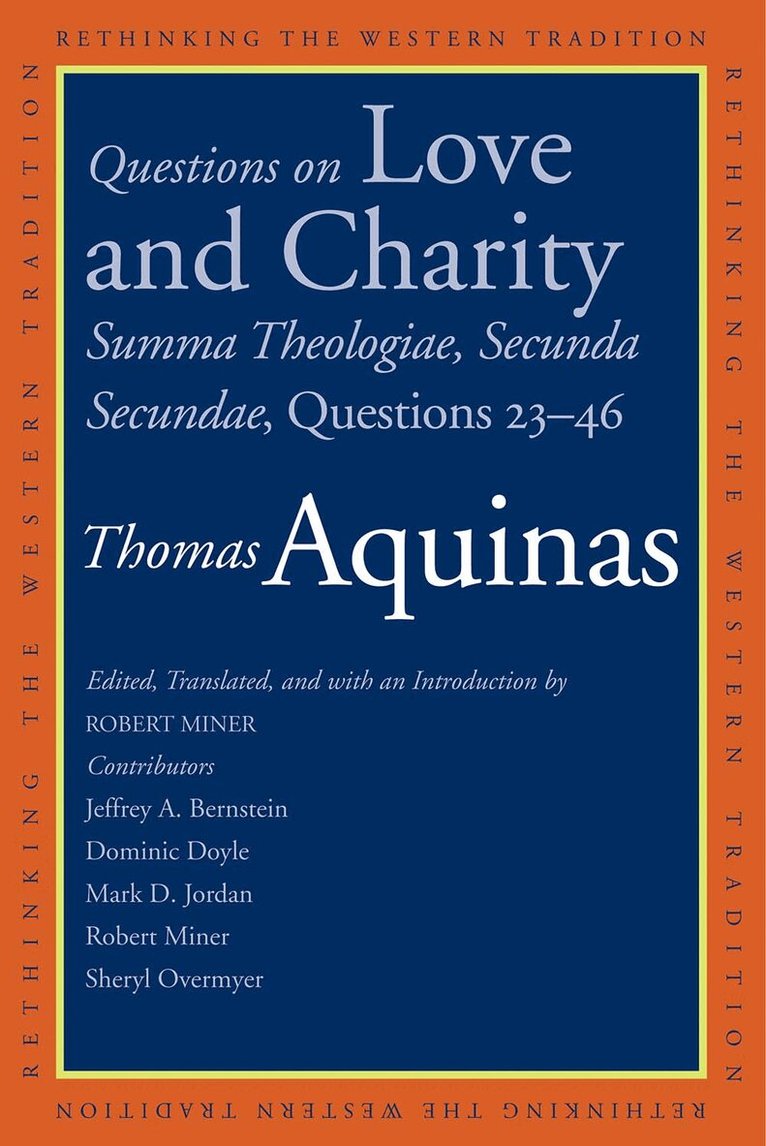 Thomas Aquinas, Robert C. Miner - Questions on Love and Charity, Häftad. Tillgänglighet: Tillfälligt slut