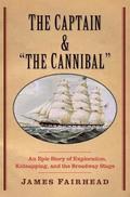 The Captain and 'the Cannibal'