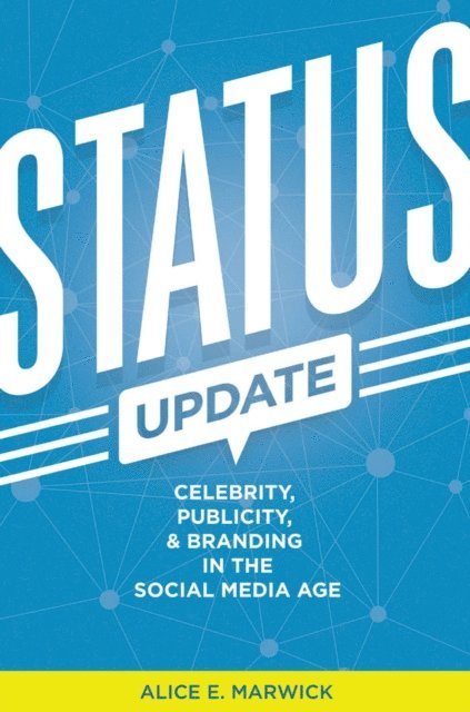 Alice E. Marwick - Status Update, E-bok
