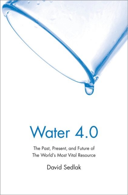 David Sedlak - Water 4.0, E-bok