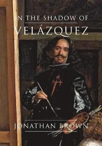 In the Shadow of Velzquez