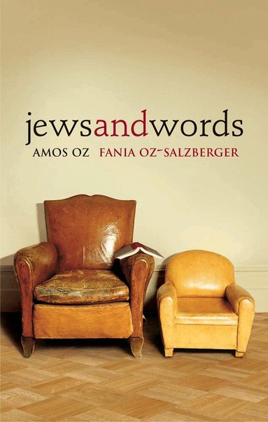 Amos Oz, Fania Oz-Salzberger - Jews and Words, Häftad