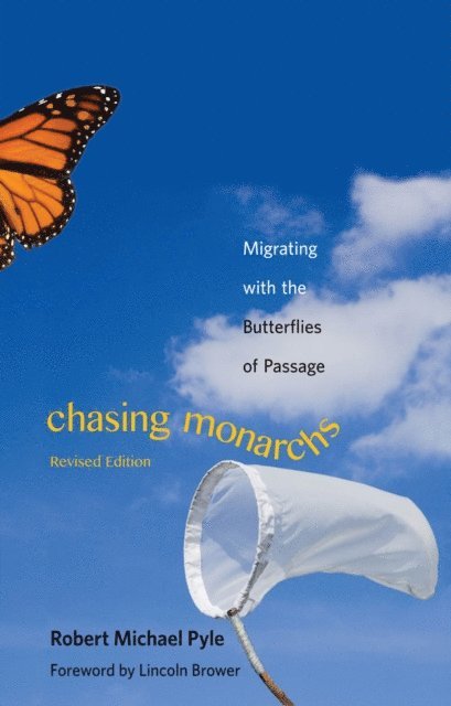 Robert Michael Pyle - Chasing Monarchs, E-bok