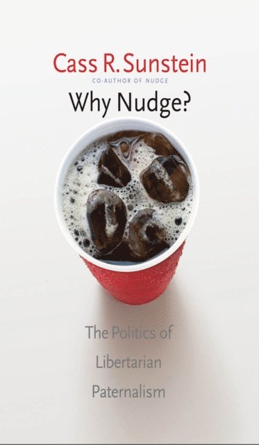 Sunstein Cass R. Sunstein - Why Nudge?, E-bok
