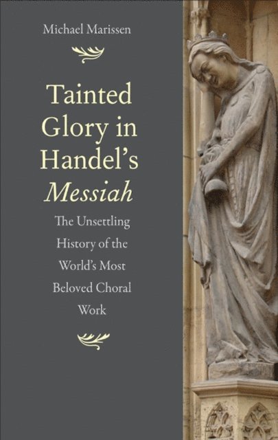 Marissen Michael Marissen - Tainted Glory in Handel's Messiah, E-bok