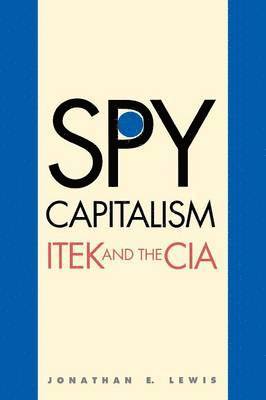 Jonathan E. Lewis - Spy Capitalism, Häftad. Tillgänglighet: Lägg i varukorg