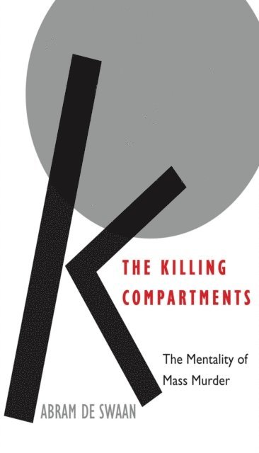 Abram de Swaan - Killing Compartments, E-bok