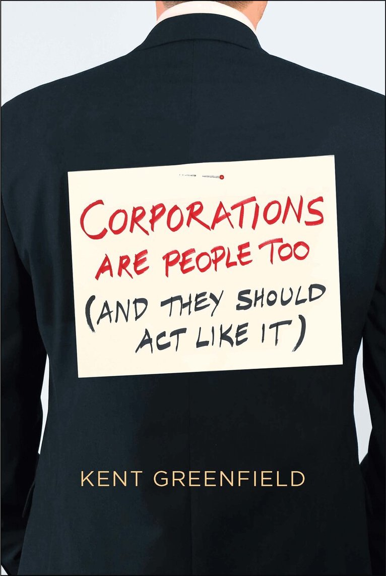 Kent Greenfield - Corporations Are People Too, Inbunden. Tillgänglighet: Tillfälligt slut