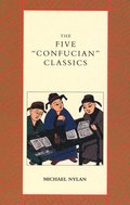 The Five &quot;Confucian&quot; Classics