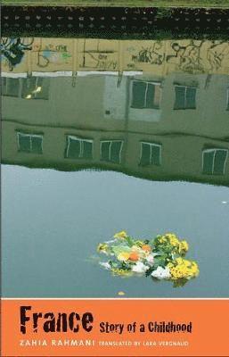 Zahia Rahmani - Rahmani, Z: France, Story of a Childhood, Häftad