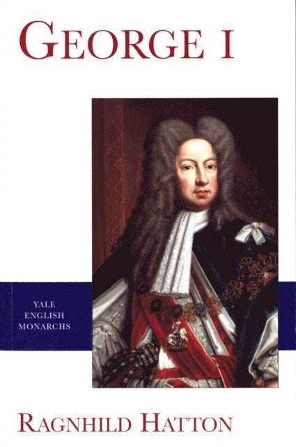 Hatton Ragnhild Hatton - George I, E-bok