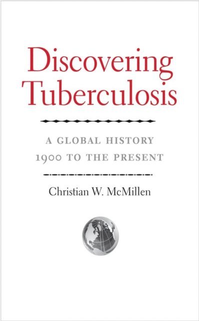Christian W. McMillen - Discovering Tuberculosis, E-bok. Tillgänglighet: Lägg i varukorg