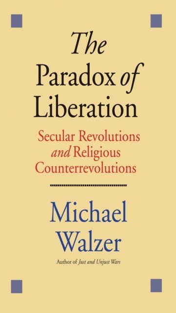 Walzer Michael Walzer - Paradox of Liberation, E-bok. Tillgänglighet: Lägg i varukorg