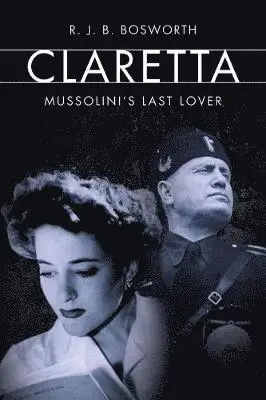 R. J. B. Bosworth - CLARETTA, Inbunden. Tillgänglighet: Tillfälligt slut