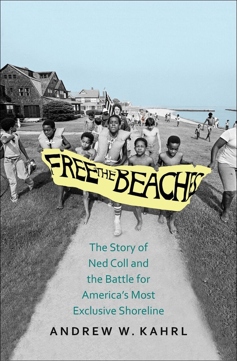 Andrew W. Kahrl - Free the Beaches, Inbunden. Tillgänglighet: Tillfälligt slut