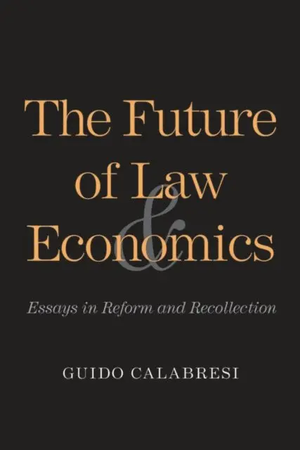 Calabresi Guido Calabresi - Future of Law and Economics, E-bok. Tillgänglighet: Lägg i varukorg