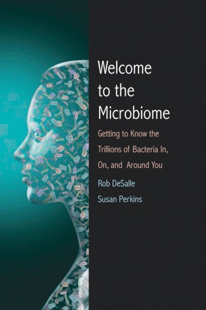 Rob DeSalle - Welcome to the Microbiome, E-bok