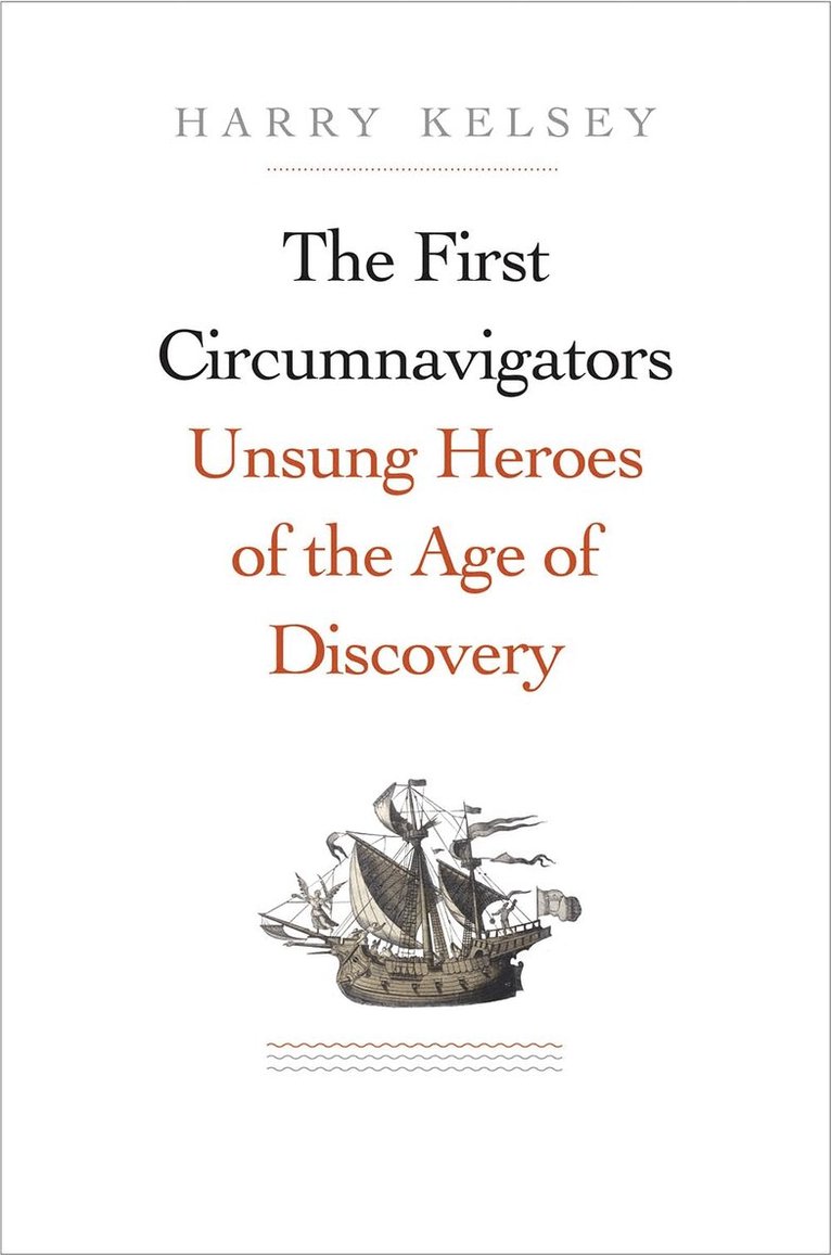 Harry Kelsey - First Circumnavigators, Inbunden