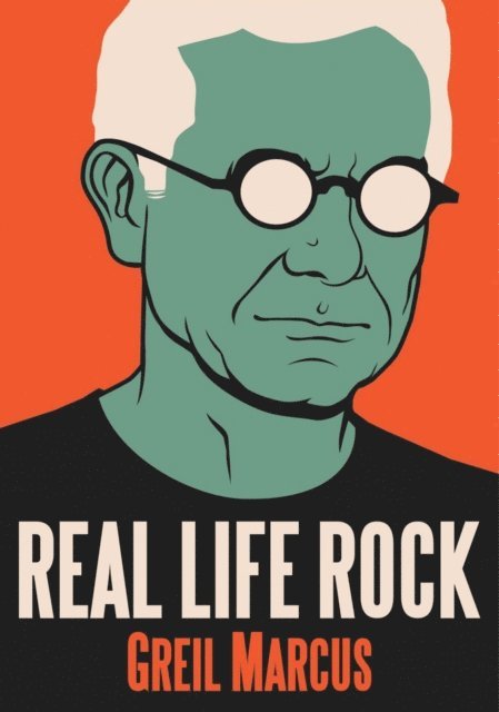 Marcus Greil Marcus - Real Life Rock, E-bok. Tillgänglighet: Lägg i varukorg