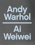 Andy Warhol ; Ai Weiwei