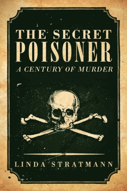 Linda Stratmann - Secret Poisoner, E-bok