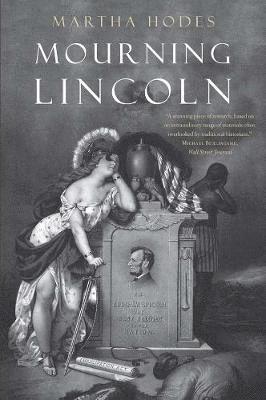 Martha Hodes - Mourning Lincoln, Häftad. Tillgänglighet: Tillfälligt slut