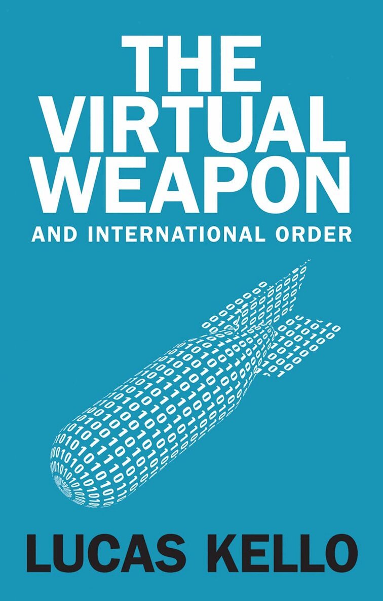 Lucas Kello - Virtual Weapon and International Order, Inbunden. Tillgänglighet: Tillfälligt slut