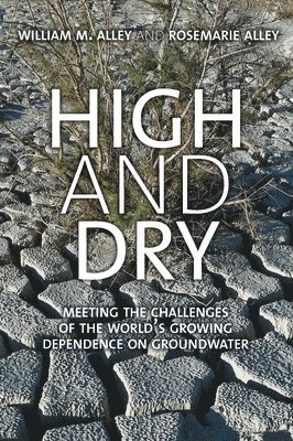 William M. Alley, Rosemarie Alley - High and Dry, Inbunden. Tillgänglighet: Tillfälligt slut