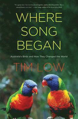 Where Song Began av Tim Low