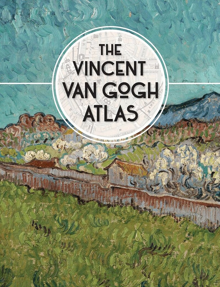 Nienke Denekamp, Rene van Blerk, Teio Meedendorp - Vincent van Gogh Atlas, Inbunden