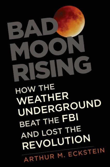 Arthur M. Eckstein - Bad Moon Rising, E-bok