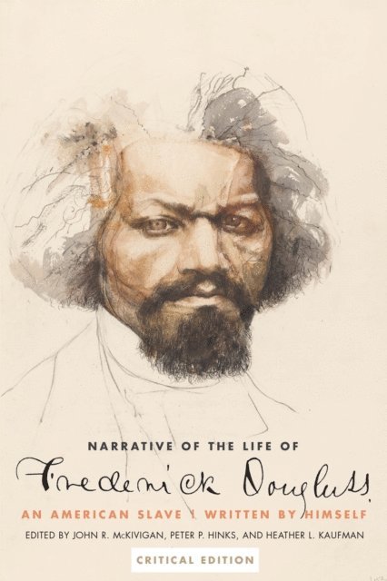 Douglass Frederick Douglass, Kaufman Heather L. Kaufman, Hinks Peter P. Hinks, McKivigan John R.  McKivigan - Narrative of the Life of Frederick Douglass, an American Slave, E-bok. Tillgänglighet: Lägg i varukorg
