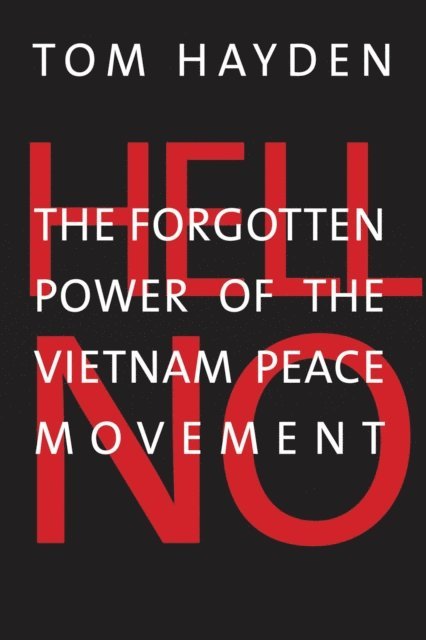 Tom Hayden - Hell No, E-bok