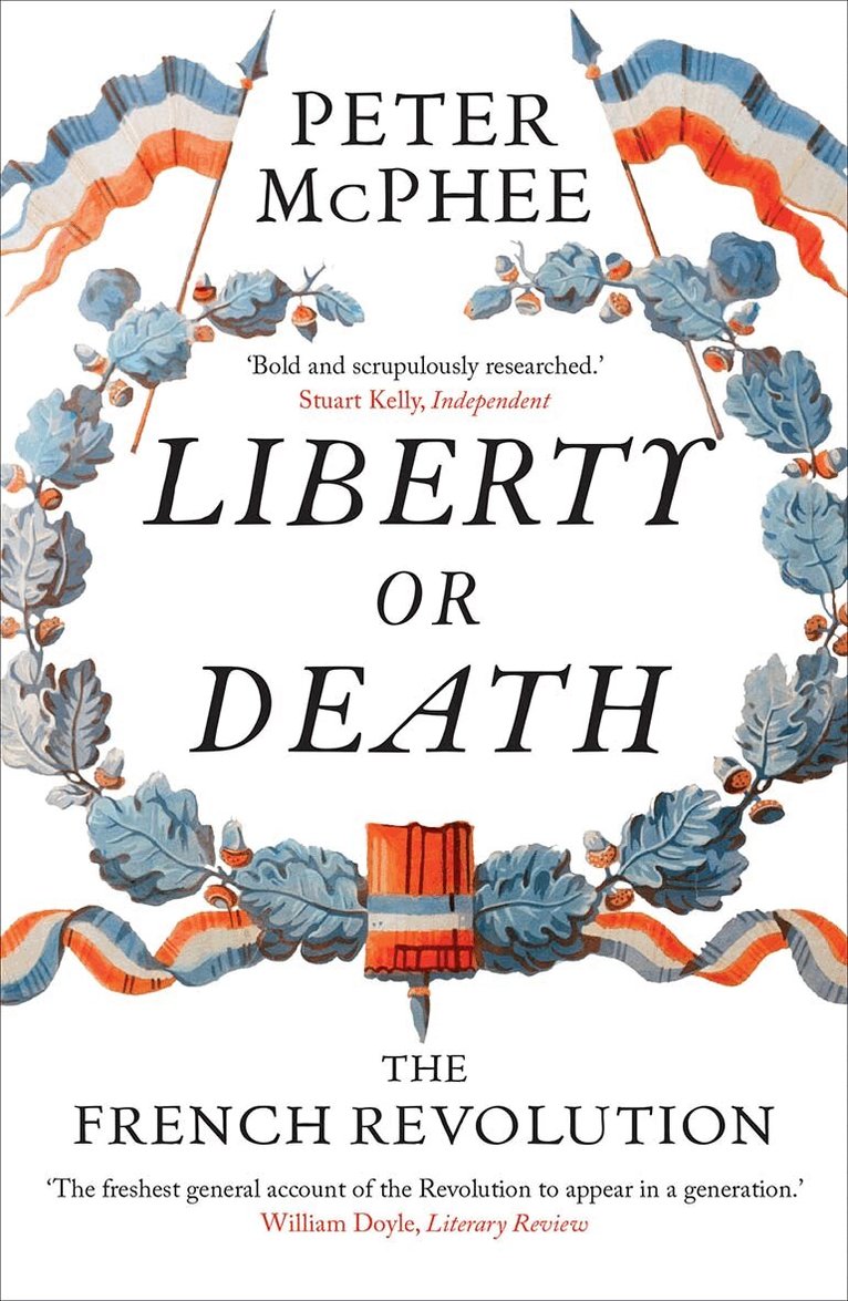 Peter McPhee - Liberty or Death, Häftad