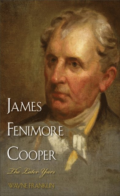 Wayne Franklin - James Fenimore Cooper, E-bok