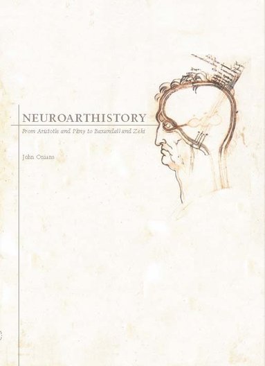 Neuroarthistory av John Onians