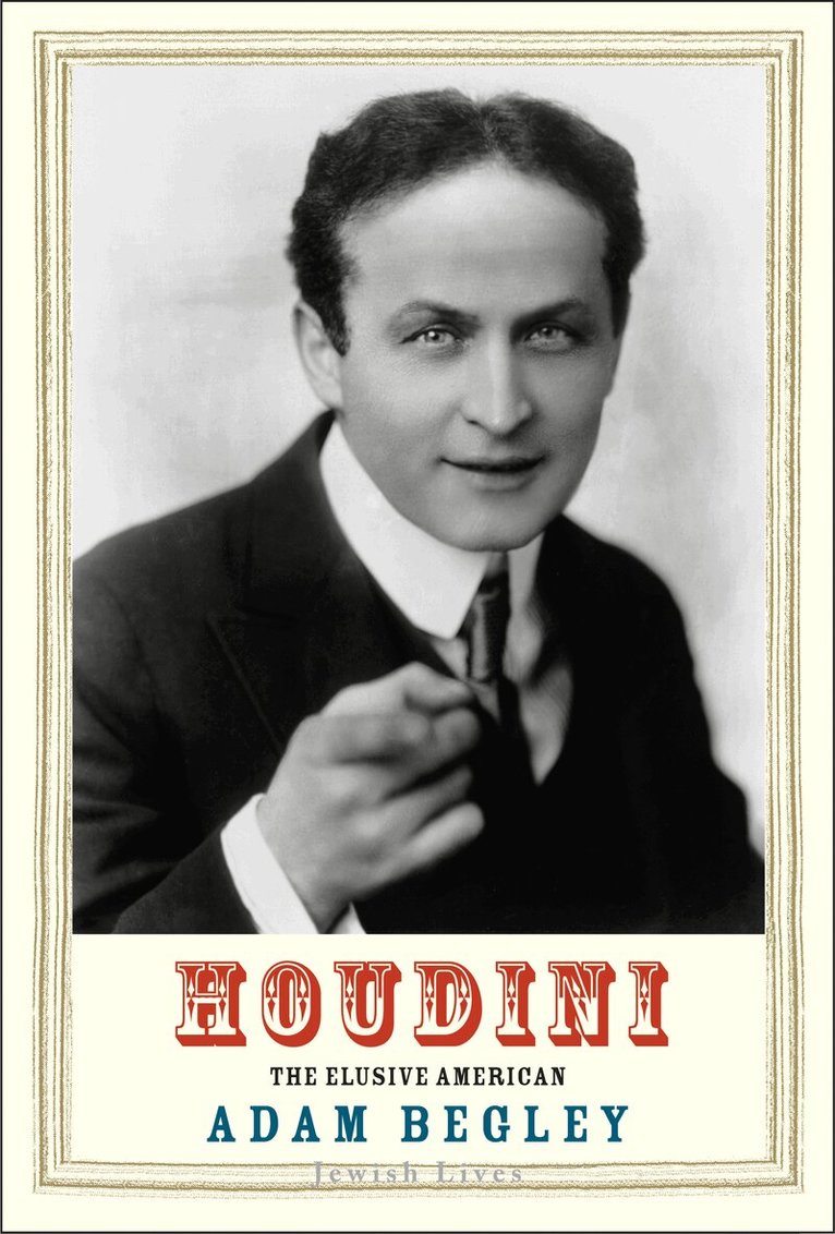 Adam Begley - Houdini, Inbunden. Tillgänglighet: Lägg i varukorg