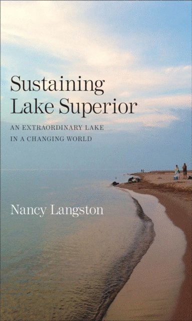 Langston Nancy Langston - Sustaining Lake Superior, E-bok. Tillgänglighet: Lägg i varukorg