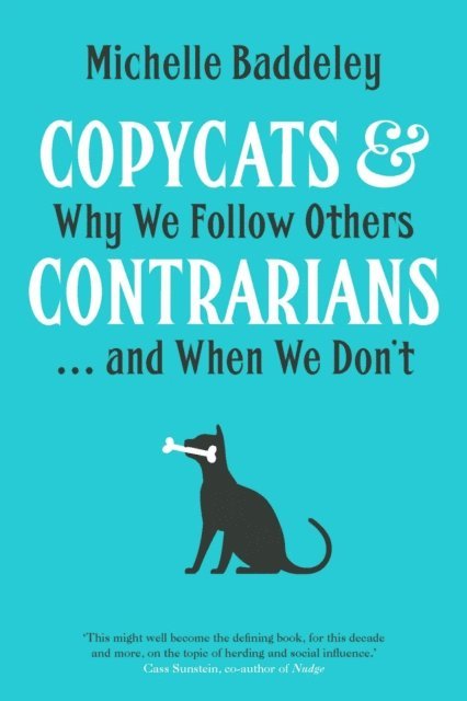 Michelle Baddeley - Copycats & Contrarians, E-bok