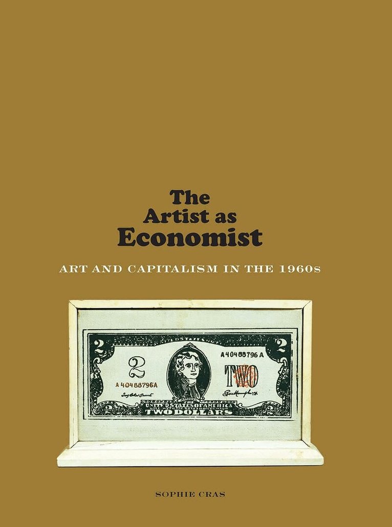 Sophie Cras - Artist as Economist, Inbunden