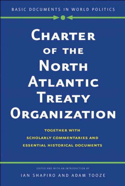 Tooze Adam Tooze, Shapiro Ian Shapiro - Charter of the North Atlantic Treaty Organization, E-bok