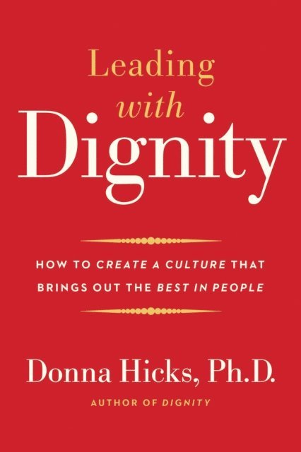 Hicks Donna Hicks - Leading with Dignity, E-bok. Tillgänglighet: Lägg i varukorg