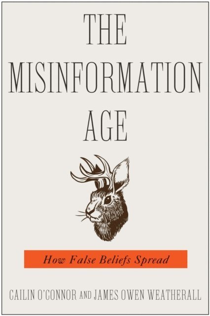 James Owen Weatherall, Cailin O'Connor - Misinformation Age, E-bok