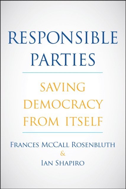 Shapiro Ian Shapiro, Rosenbluth Frances McCall Rosenbluth - Responsible Parties, E-bok