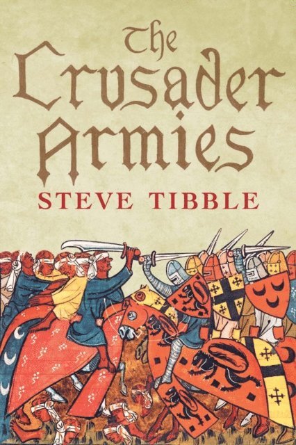 Steve Tibble - Crusader Armies, E-bok