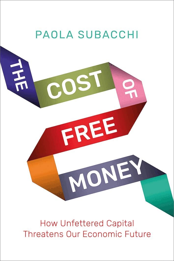 Paola Subacchi - Cost of Free Money, Inbunden