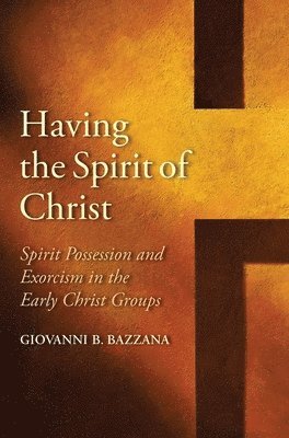 Giovanni B. Bazzana - Having the Spirit of Christ, Inbunden. Tillgänglighet: Lägg i varukorg