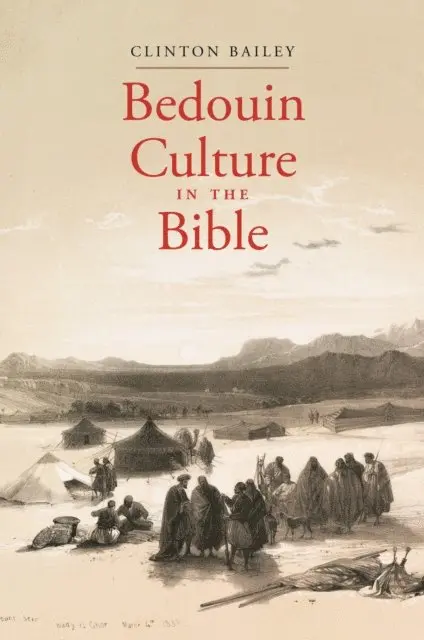 Bailey Clinton Bailey - Bedouin Culture in the Bible, E-bok. Tillgänglighet: Lägg i varukorg