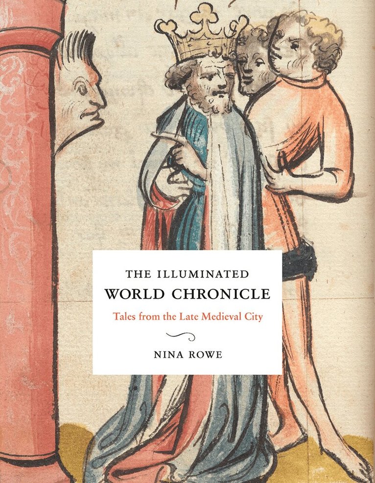 Nina Rowe - Illuminated World Chronicle, Inbunden