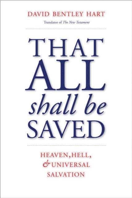 Hart David Bentley Hart - That All Shall Be Saved, E-bok. Tillgänglighet: Lägg i varukorg